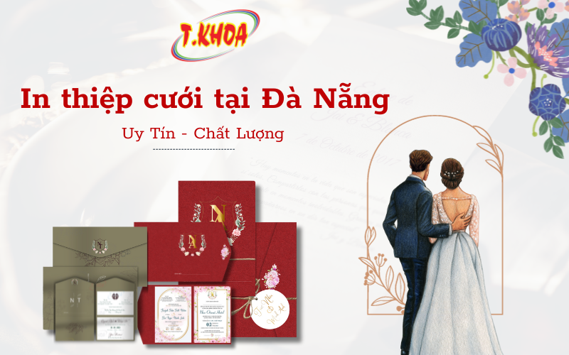 In thiệp cưới tại đà nẵng uy tín, chất lượng